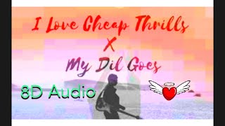 i love cheap thrills my dil goes//8D Audio
