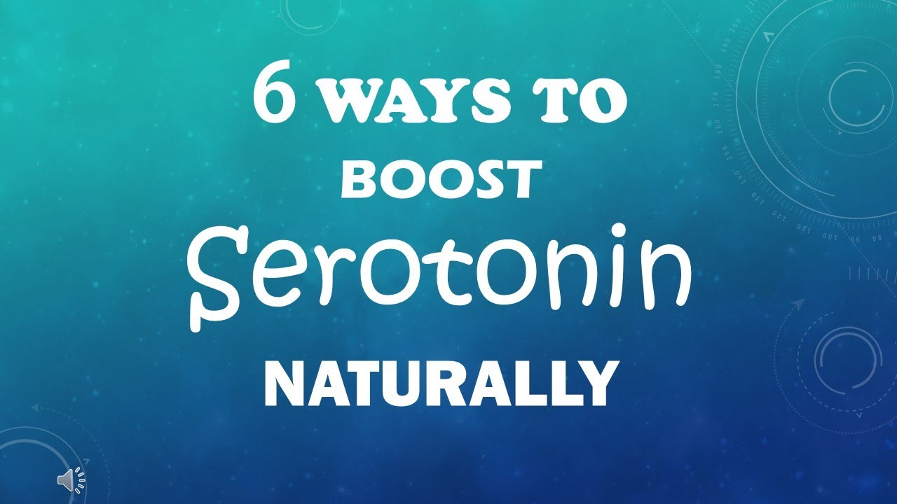 6 Ways To Boost Serotonin Naturally | - YouTube