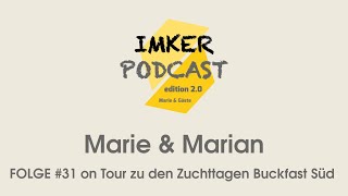 IMKERPODCAST #31 - Marie \u0026 Marian on Tour zu den Bienenzuchttagen der Buckfastimker Süd in Stuttgart