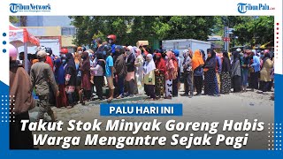 Takut Stok Minyak Goreng Habis, Warga Ini Ikut Mengantre di Pasar Murah Sejak Pukul 07.00 Pagi