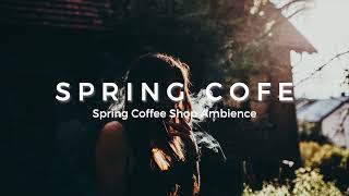 Jazz music | Spring Coffee Shop Ambience | The Best Smooth JAZZ MUSIC