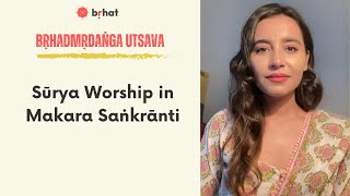 Sūrya Worship in Makara Saṅkrānti | Nivedita Tiwari