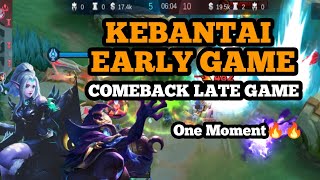 EARLY GAME KEBANTAI KASIH PAHAM LATE GAME | EPIC COMEBACK ONE MOMENT 🔥🔥