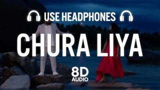 Chura Liya (8D AUDIO) | Sachet - Parampara | Himansh K, Anushka S | Irshad K | Ashish P
