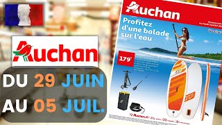 catalogue AUCHAN du 29 juin au 5 juillet 2022 🔥 Arrivage - FRANCE