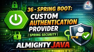36 - Spring Boot : Custom Authentication Provider | Spring Security | Almighty Java