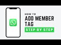 How to Add Member Tag in WhatsApp Group Chat (2026 New Feature)
