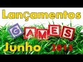 LANÇAMENTOS DE JOGOS JUNHO/2015 (ps3/ps4/x360/xone/wiiu/vita/3ds/pc/mac)