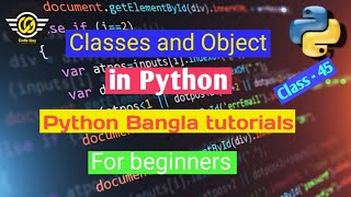 45.Python Bangla Tutorial - Python Classes & Object.