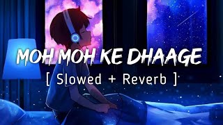 Moh Moh Ke Dhaage | Lyrical Song | Ayushmann, Bhumi | Music Lyrics