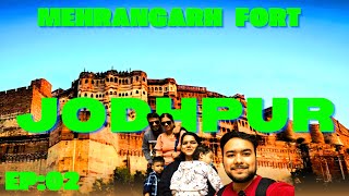 Jodhpur Trip, Rajasthan| Mehrangarh Fort| Toorji Ka Jhalra| Ep02|Best Time to Visit|Incredible India