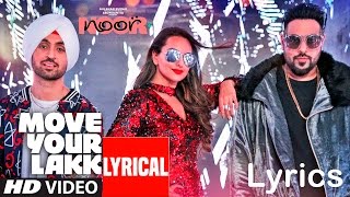 (LYRiCS)Move Your Lakk Video Song | Noor | Sonakshi Sinha & Diljit Dosanjh, Badshah Full HD