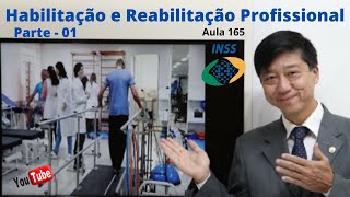 Habilitação e Reabilitação Profissional - Aula 165 - Parte1- Dto Previdenciário-Prof. Eduardo Tanaka