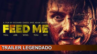 Feed Me 2022 Trailer Legendado