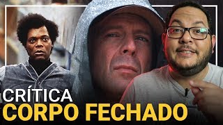 CORPO FECHADO (Unbreakable, 2000) | Crítica