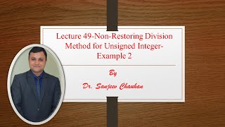 Lecture 49-Non Restoring Division Method for Unsigned Integer Example 2