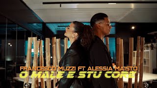 Francesco Muzzi ft Alessia Maisto - 'O male 'e 'stu core (Official Video)