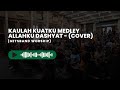 Kaulah Kuatku Medley Allahku Dashyat - Cover | Getsband Worship