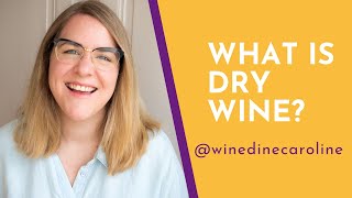 What is Dry Wine?