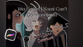 Trio Series: Draw in my Style - Komi Can’t Communicate Part 14