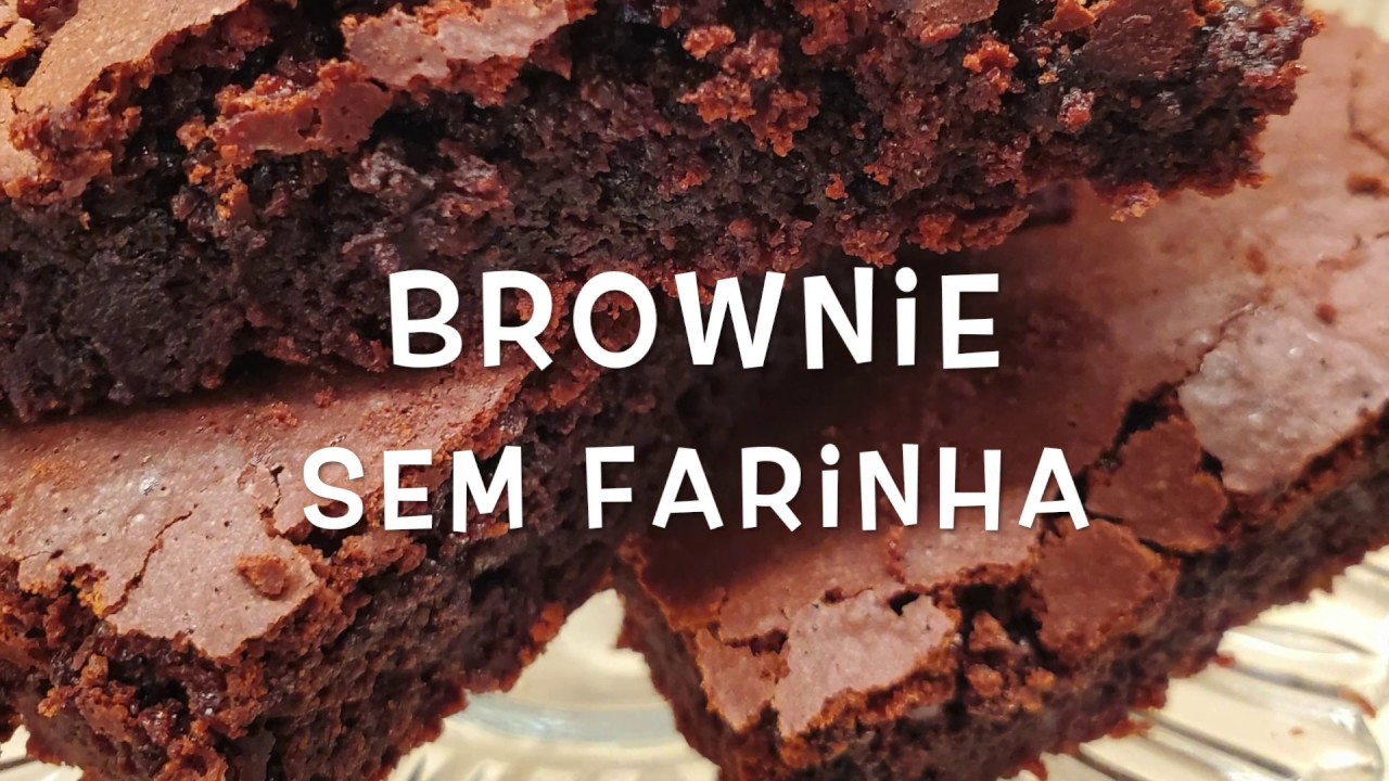 BROWNIE SEM FARINHA. SUPER FÁCIL E DELICIOSO ! - YouTube