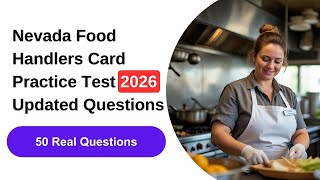 Pass the 2026 Nevada Food Handlers Card Practice Test | 50 Updated Real Questions & Answers