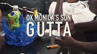 Ox Monica’s Son - GUTTA @Ox4real