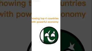 Top 4 countries with their powerful economy #economy #countryballs #ayyan map countryballs