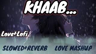 KHAAB | Akhill | Parmish Verma | Panjabi Lofi Song (slowed+reverb) #lofi #relaxlofi #khaab #newsong
