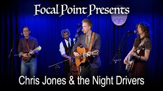 Focal Point Presents   Chris Jones and the Night Drivers August 25 2023