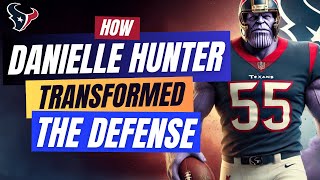 How Danielle Hunter Turned the Texans’ Defense Into a QBs Worst Nightmare