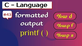Formatted output in c | printf function in c | programming in c