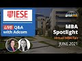 IESE Adcom Live Q&A | IESE MBA Admissions | #MBA Spotlight Fair June 2021