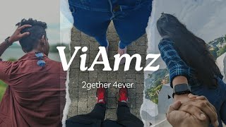 ViAmz (2gether 4ever)