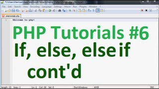 Basic PHP Tutorial 6: If else and else if conditionals cont'd