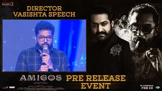 Director Vasishta Speech | Amigos Pre Release Event | Kalyan Ram | Ashika Ranganath | Rajendra Reddy