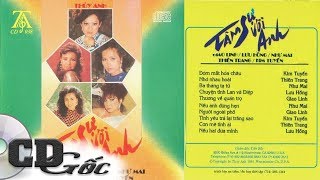 [CD Nhạc Xưa] Tâm Sự Với Anh (Thúy Anh 38) - NHẠC VÀNG GIAO LINH, THIÊN TRANG, NHƯ MAI