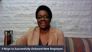 3 Ways to Successfully Onboard New Employee