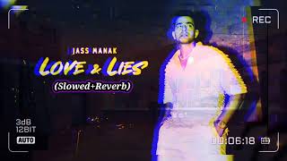 LOVE & LIES(SLOWED+REVERB) | Jass Manak |