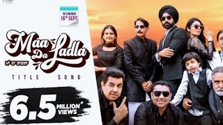 Maa Da Ladla (Title Track) : Tarsem Jassar | Dr Zeus | Neeru Bajwa | Roopi Gill | New Punjabi Songs