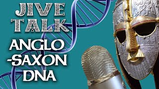 JIVE TALK: Anglo-Saxon DNA reveals the INVASION IS REAL!