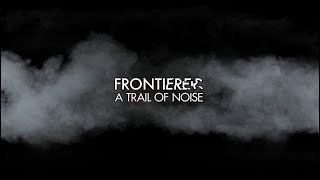 Frontierer - A Trail Of Noise interview 01.07.2021