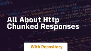 all about http chunked responses
