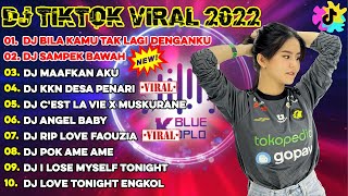 DJ TIKTOK TERBARU 2022 - DJ BILA KAMU TAK LAGI DENGANKU x SAMPEK BAWAH x KKN DESA PENARI ,...