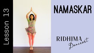 Lesson 13 | Namaskar | Bharatanatyam | Ridhima