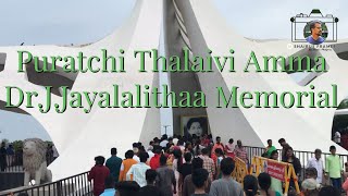 Puratchi Thalaivi Amma Dr. J. Jayalalithaa Memorial| செல்வி ஜெ. ஜெயலலிதா நினைவிடம்