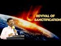 REVIVAL OF SANCTIFICATION | MESSAGE BY BRO VINCENT SELVAKUMAR