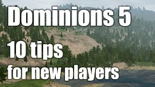 Dominions 5 - 10 tips for new players