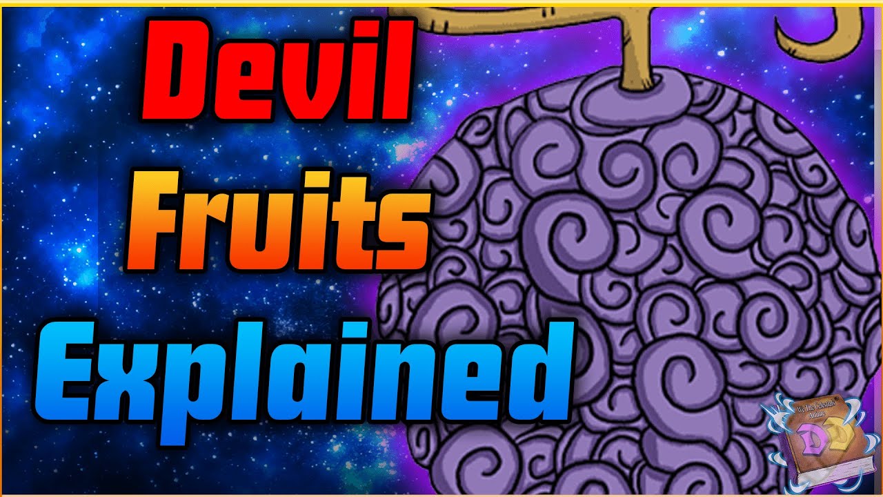 Devil Fruits Explained | One Piece Deep Dive - YouTube