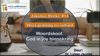 JAKOBUS REEKS #14 - WEES GEDULDIG EN VOLHARD. Deur Dr. Lukas op 22 Jun. 2020